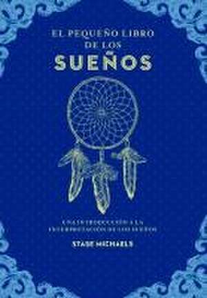 Pequeño Libro de Los Sueños de Stase Michaels