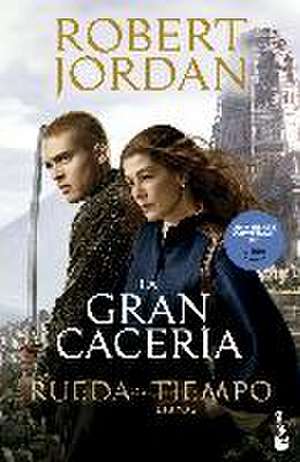 La gran cacería. La rueda del tiempo Libro 2