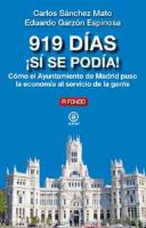 919 días ¡sí se podía! : cómo el Ayuntamiento de Madrid puso la economía al servicio de la gente de Carlos Sánchez Mato