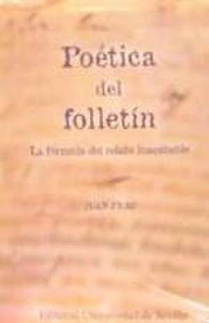 Poética del folletín : la fórmula del relato inacabable de Juan Frau