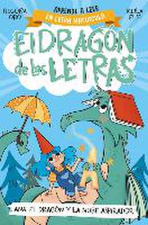 Phonics in Spanish - Ana, El Dragón Y La Nube Aspirador / Ana, the Dragon, and T He Vacuum Cleaner CL Oud. the Letters Dragon 1 de Begona Oro