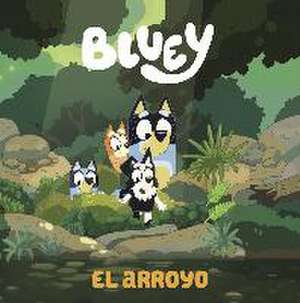 Bluey. Un cuento - El arroyo (edición en español)