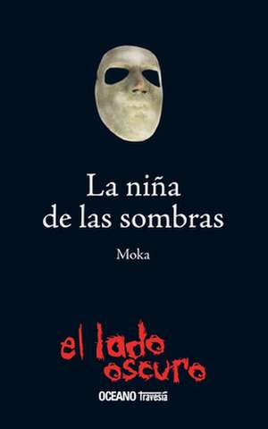 La Niña de Las Sombras de Moka