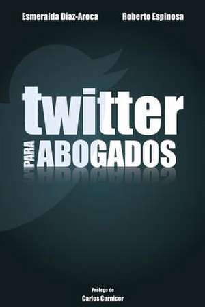 Twitter Para Abogados de Aroca, Esmeralda Diaz