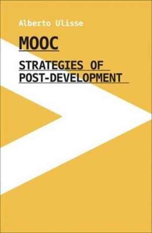 MOOC | Strategies of Post-Development de Alberto Ulisse