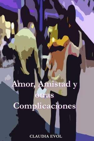 Amor, Amistad y Otras Complicaciones de Evol, Mrs Claudia