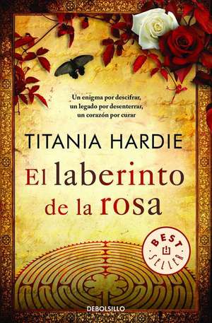 El laberinto de la rosa / The Rose Labyrinth de Titania Hardie