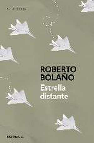 Estrella distante de Roberto Bolaño