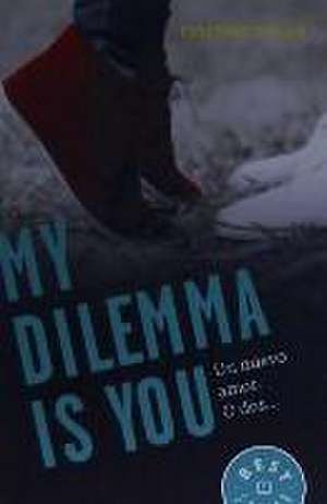 Chiperi, C: My dilemma is you : un nuevo amor. O dos--