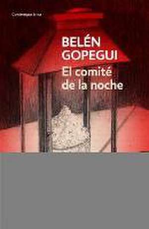 El comité de la noche de Belén Gopegui