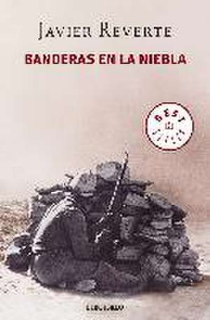 Banderas en la niebla de Javier Reverte