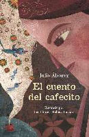 El cuento del cafecito de Julia Álvarez