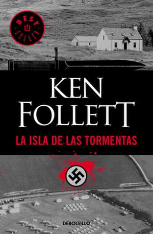 La Isla de Las Tormentas / Eye of the Needle de Ken Follett