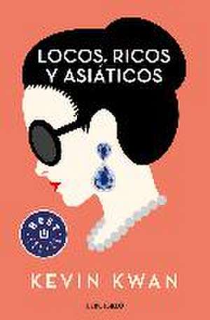 Locos, ricos y asiáticos de Kevin Kwan