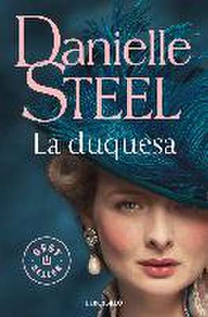 La Duquesa / The Duchess de Danielle Steel