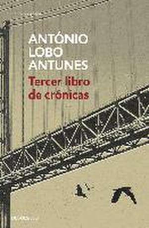 Tercer libro de crónicas de António Lobo Antunes