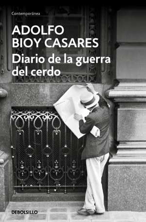 Diario de la Guerra del Cerdo / Diary of the War of the Pig de Adolfo Bioy Casares