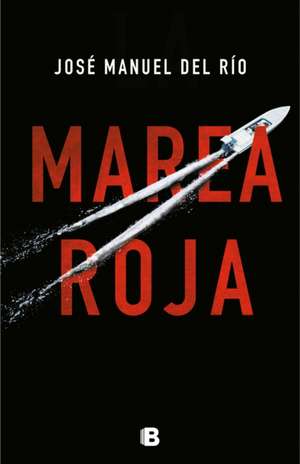 Marea Roja / Red Tide de Jose Manuel Del Rio