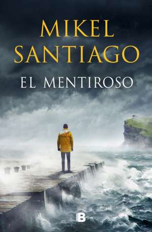 El mentiroso de Mikel Santiago