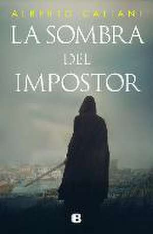 La Sombra del Impostor / The Impostor's Shadow de Alberto Caliani