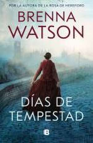 Días de Tempestad / Days of Tempest de Brenna Watson