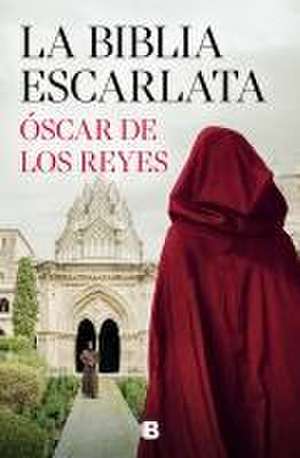 La Biblia Escarlata / The Scarlet Bible de Oscar de Los Reyes