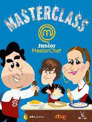 Masterclass : Junior : MasterChef de Ente Público Radiotelevisión Española