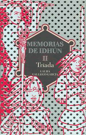 Memorias de Idhún II. Tríada de Laura Gallego