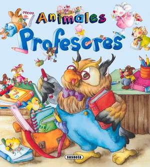 Animales Profesores de Susaeta Publishing Inc