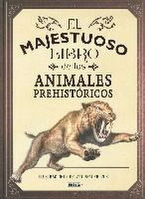 El majestuoso libro de los animales prehistóricos de Tom Jackson