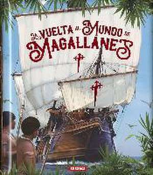 La vuelta al mundo de Magallanes de Consuelo Delgado Cortada