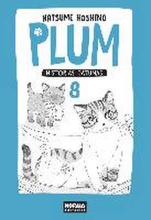 Plum, historias gatunas 8 de Natsumi Hoshino