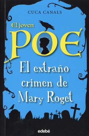 El Extrano Crimen de Mary Roget de Cuca Canals