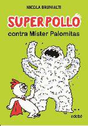 Superpollo contra Míster Palomitas de Marinella Terzi