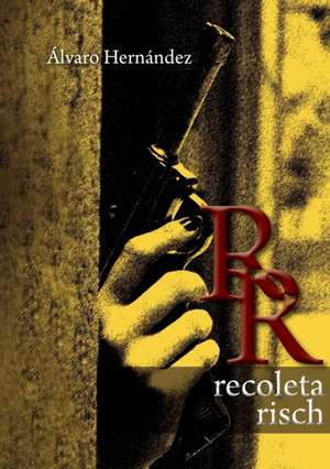 Álvaro Hernández: Recoleta Risch
