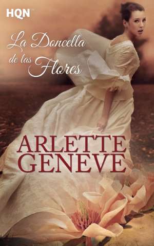 La doncella de las flores de Arlette Geneve