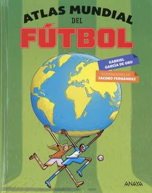 Atlas mundial del fútbol de Gabriel García De Oro