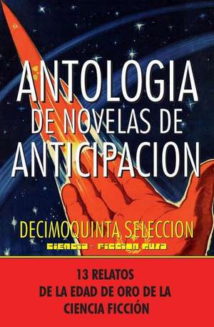 Antologia de Novelas de Anticipacion XV: Decimoquinta Selección de Alexander Beliaev