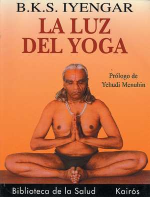 La Luz del Yoga de B.K.S. Iyengar