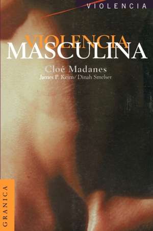 Violencia Masculina de Chloe Madanes