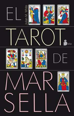 Tarot de Marsella de Julian M. White