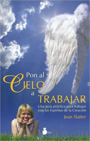 Pon al cielo a trabajar de Jean Slatter