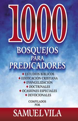 1000 bosquejos para predicadores de Samuel Vila-Ventura