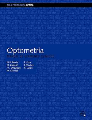 Optometra. Manual de Exmenes Clnicos de Juan Carlos Ondategui Parra