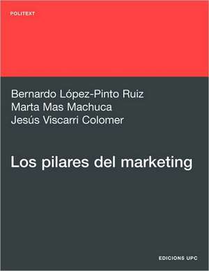 Los Pilares del Marketing de Bernardo Lpez-Pinto