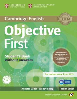 Objective First for Spanish Speakers Student's Pack without Answers (Student's Book with CD-ROM, Workbook with Audio CD) de Annette Capel