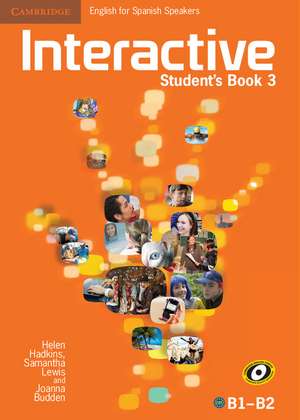 Interactive for Spanish Speakers Level 3 Student's Book de Helen Hadkins