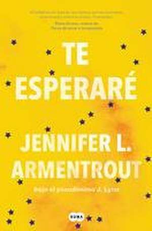 Te Esperaré / Wait for You de Jennifer L. Armentrout