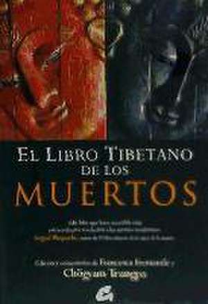 El libro tibetano de los muertos : la gran liberación a través de la escucha en el bardo de Miguel Iribarren Berrade