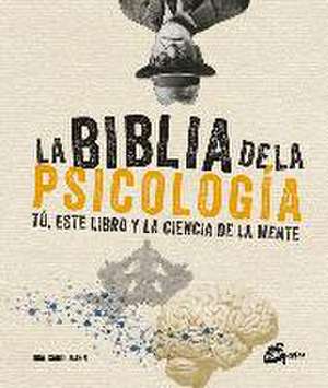 La biblia de la psicología : tú, este libro y la ciencia de la mente de Sandi Mann